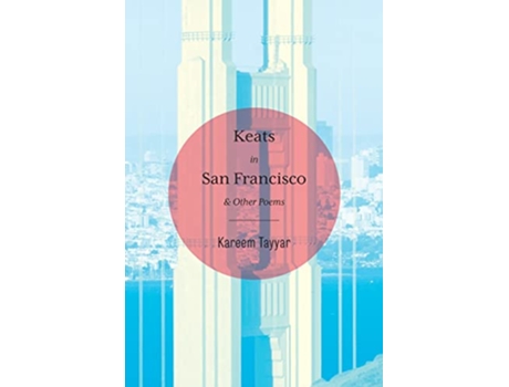 Livro Keats in San Francisco de Kareem Tayyar (Inglês)