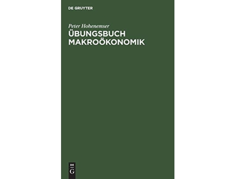 Livro Übungsbuch Makroökonomik German Edition de Peter Hohenemser (Alemão - Capa Dura)