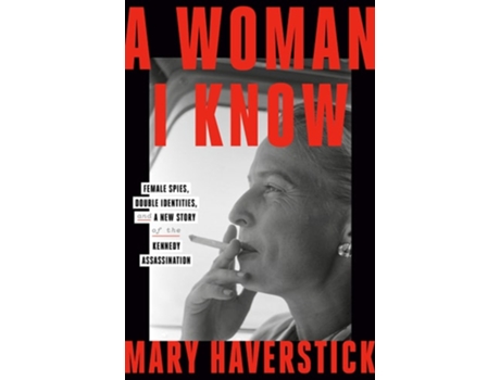 Livro A Woman I Know de Mary Haverstick (Inglês - Capa Dura)