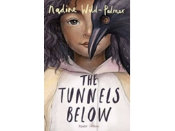 Livro The Tunnels Below de Nadine Wild-Palmer (Inglês)
