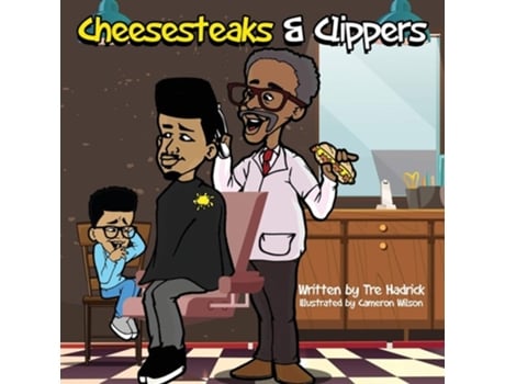Livro Cheesesteaks And Clippers The Barbershop Where You Can Learn About You, Me And We! De Tre Hadrick (inglês)
