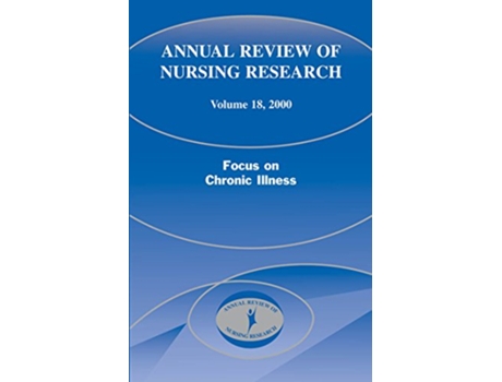 Livro Annual Review of Nursing Research Volume 18 2000 Focus on Chronic Illness de Joyce J Fitzpatrick Jean Goeppinger (Inglês)