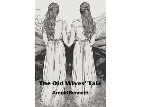 Livro The Old Wives Tale de Arnold Bennett (Inglês)