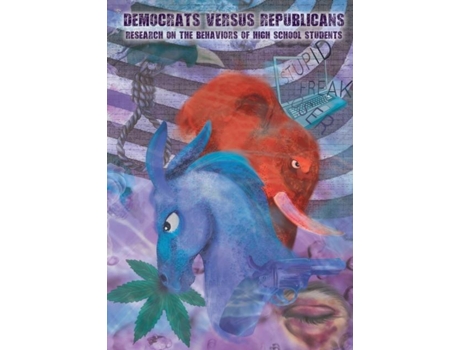 Livro Democrats Versus Republicans Research On The Behaviors Of High School Students De Davis, Wayne Et Al. (inglês)