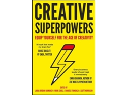 Livro Creative Superpowers Equip Yourself for the Age of Creativity de Laura Jordan Bambach, Mark Earls et al. (Inglês)