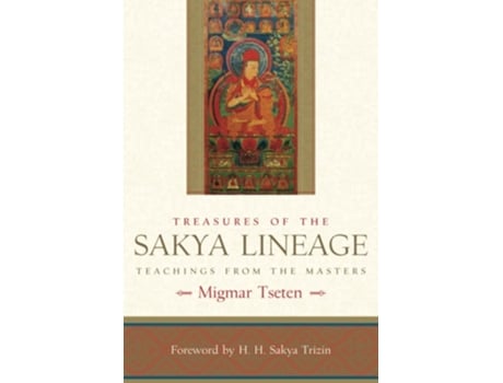 Livro Treasures Of The Sakya Lineage Teachings From The Masters De Migmar Tseten (inglês)