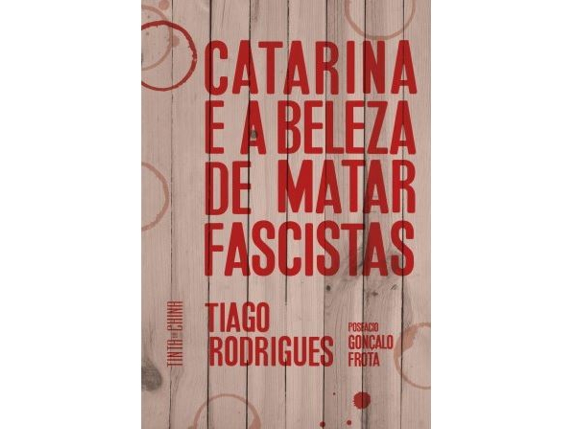 Livro Catarina e a Beleza de Matar Fascistas de Tiago Rodrigues (Português)