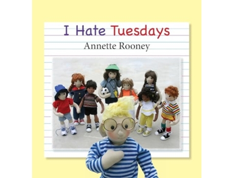Livro I Hate Tuesdays de Annette Rooney (Inglês)