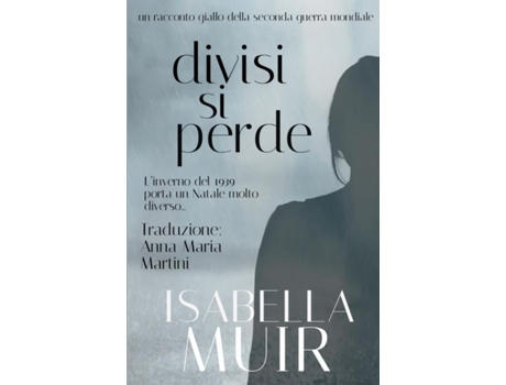 Livro Divisi Si Perde Un Breve Racconto Sulla Famiglia E Lamicizia De Isabella Muir (inglês)