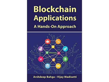 Livro Blockchain Applications A HandsOn Approach de Arshdeep Bahga Vijay Madisetti (Inglês)
