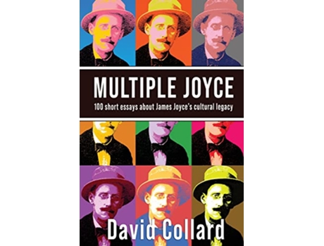 Livro Multiple Joyce One Hundred Short Essays about James Joyces Cultural Legacy de David Collard (Inglês)