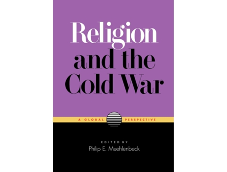 Livro Religion And The Cold War De Philip E Muehlenbeck (inglês)