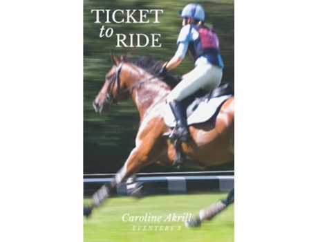 Livro Ticket to Ride Eventers de Caroline Akrill (Inglês)