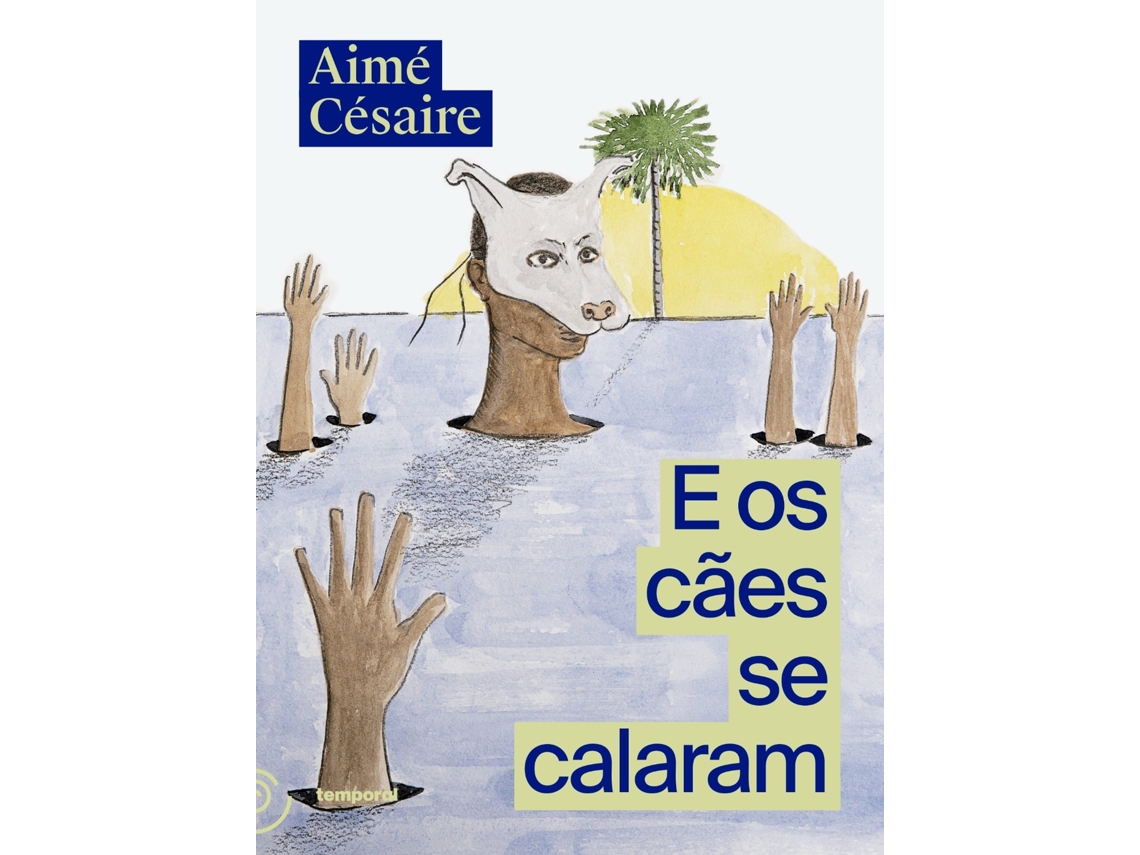 Livro E Os Cães Se Calaram De Aimé Césaire (português)