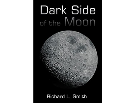 Livro The Dark Side of the Moon de Richard Smith (Inglês)
