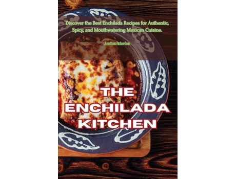 Livro The Enchilada Kitchen de Jonathan Richardson (Inglês)
