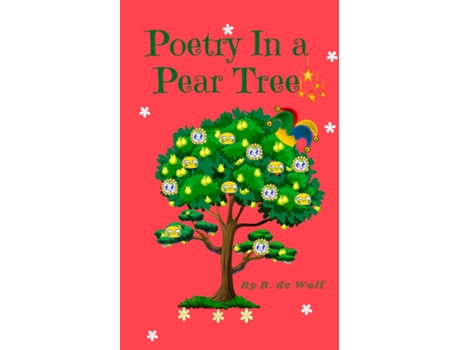 Livro Poetry In A Pear Tree De R De Wolf (inglês)