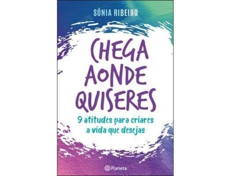 Livro Chega Aonde Quiseres de Sónia Ribeiro