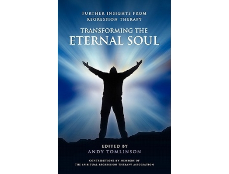 Livro Transforming the Eternal Soul Further Insights from Regression Therapy de Andy Tomlinson (Inglês)