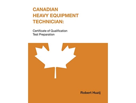 Livro Canadian Heavy Equipment Technician Certificate of Qualification Test Preparation Centennial College Press Test Prep de Robert Huzij (Inglês)