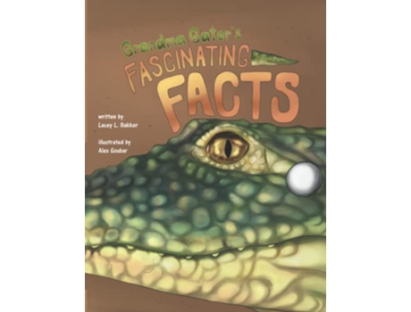 Livro Grandma Gators Fascinating Facts de Lacey L Bakker (Inglês)