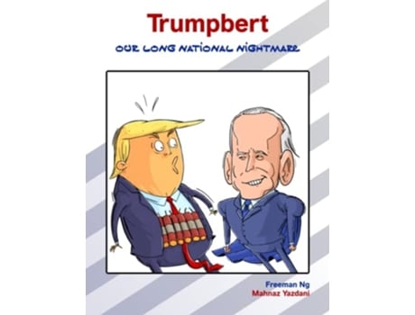 Livro Trumpbert Our Long National Nightmare De Freeman Ng (inglês)