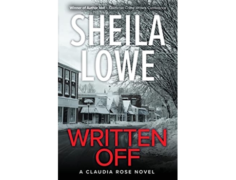 Livro Written Off A Claudia Rose Novel Claudia Rose Forensic Handwriting Mysteries de Sheila Lowe (Inglês)