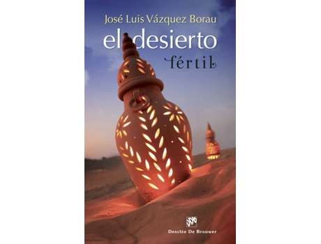 Livro El Desierto FÉrtil de José Luis Vázquez Borau
