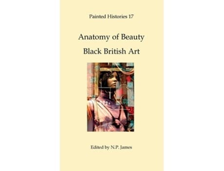 Livro Painted Histories 17 Black British Art de Nicholas James e Edward Lucie-Smith (Inglês - Capa Dura)