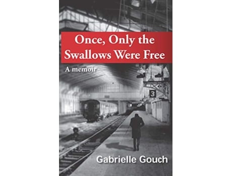 Livro Once Only the Swallows Were Free de Gabrielle Gouch (Inglês)