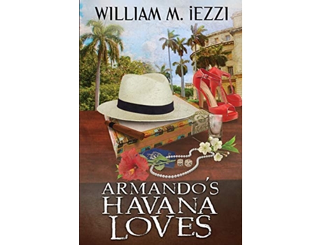 Livro Armandos Havana Loves de William M iezzi (Inglês)