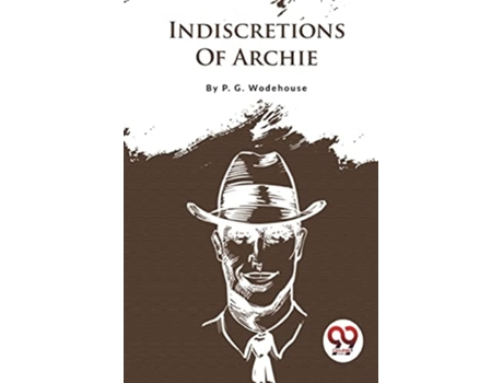 Livro Indiscretions Of Archie De P G Wodehouse (inglês)