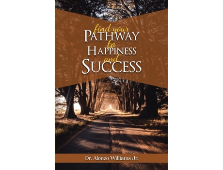 Livro Find Your Pathway to Happiness & Success Dr. Alonzo Williams Jr. (Inglês)