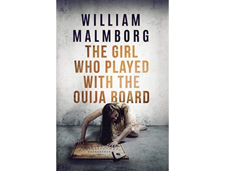 Livro Girl Who Played With The Ouija Board de William Malmborg (Inglês - Capa Dura)