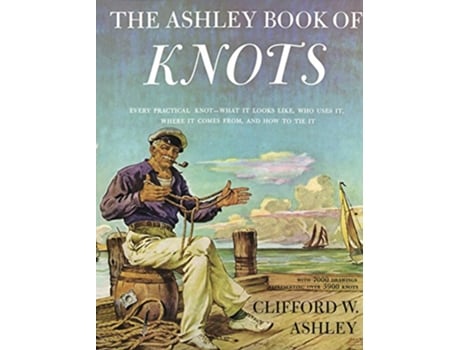 Livro Ashley Book of Knots de Clifford W Ashley (Inglês - Capa Dura)