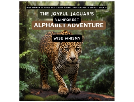 Livro The Joyful Jaguars Rainforest Alphabet Adventure de Wise Whimsy (Inglês)