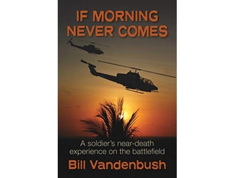 Livro If Morning Never Comes de Bill Vandenbush (Inglês)