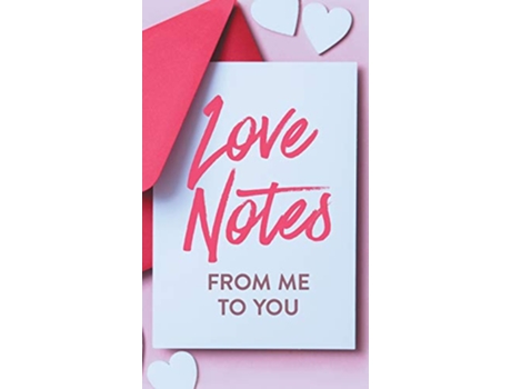 Livro Love Notes From Me to You A Fun and Personalized Book With Prompts to Fill Out de Ashley Kusi Marcus Kusi (Inglês)