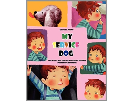 Livro My Service Dog Help for Sensory Processing Disorder de Cindy M Jusino (Inglês)