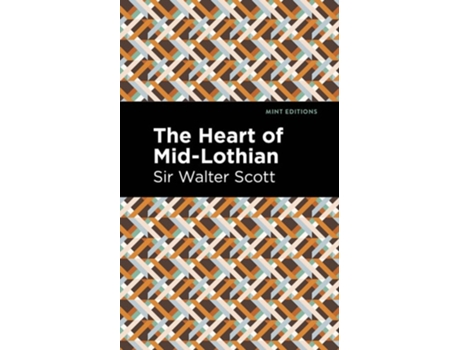 Livro The Heart Of Mid-lothian De Sir Scott Walter (inglês - Capa Dura)