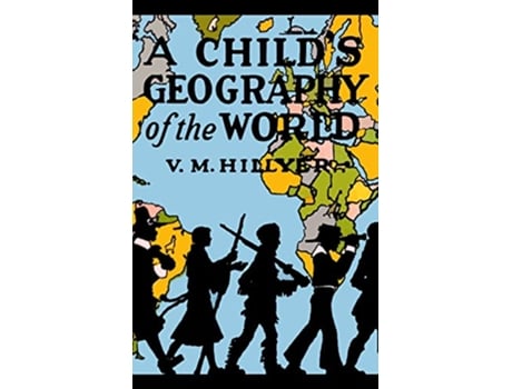 Livro A Childs Geography of the World de V M Hillyer (Inglês - Capa Dura)