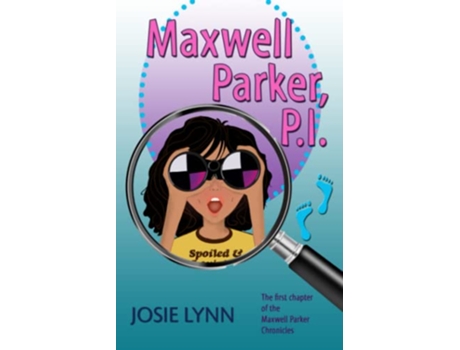 Livro Maxwell Parker PI Maxwell Parker Chronicles de Josie Lynn (Inglês)