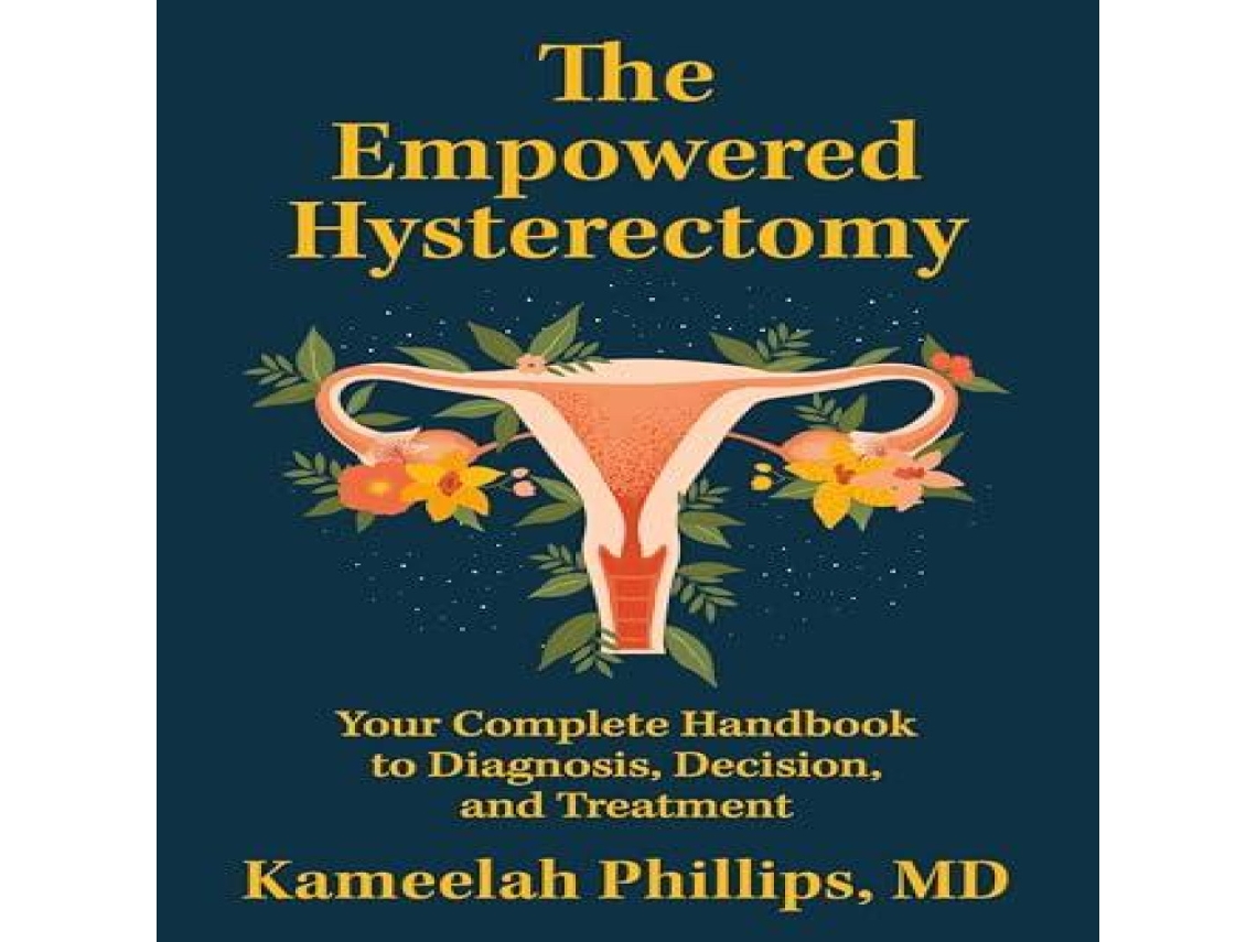 Livro The Empowered Hysterectomy de Kameelah Phillips (Inglês)