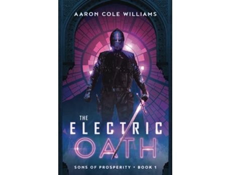 Livro The Electric Oath Sons Of Prosperity Book 1 de Williams Aaron Cole (Inglês)