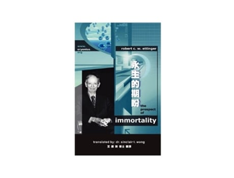 Livro The Prospect of Immortality in Bilingual American English and Traditional Chinese Multilingual Edition de Robert C W Ettinger (Inglês)