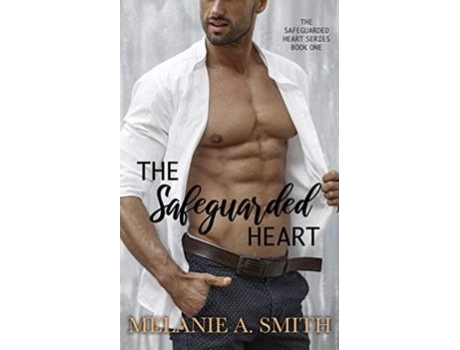 Livro The Safeguarded Heart De Melanie A Smith (inglês)