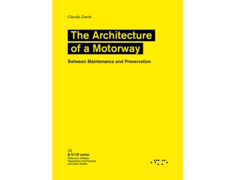 Livro Architecture of a Motorway de Claudia Zanda (Inglês)