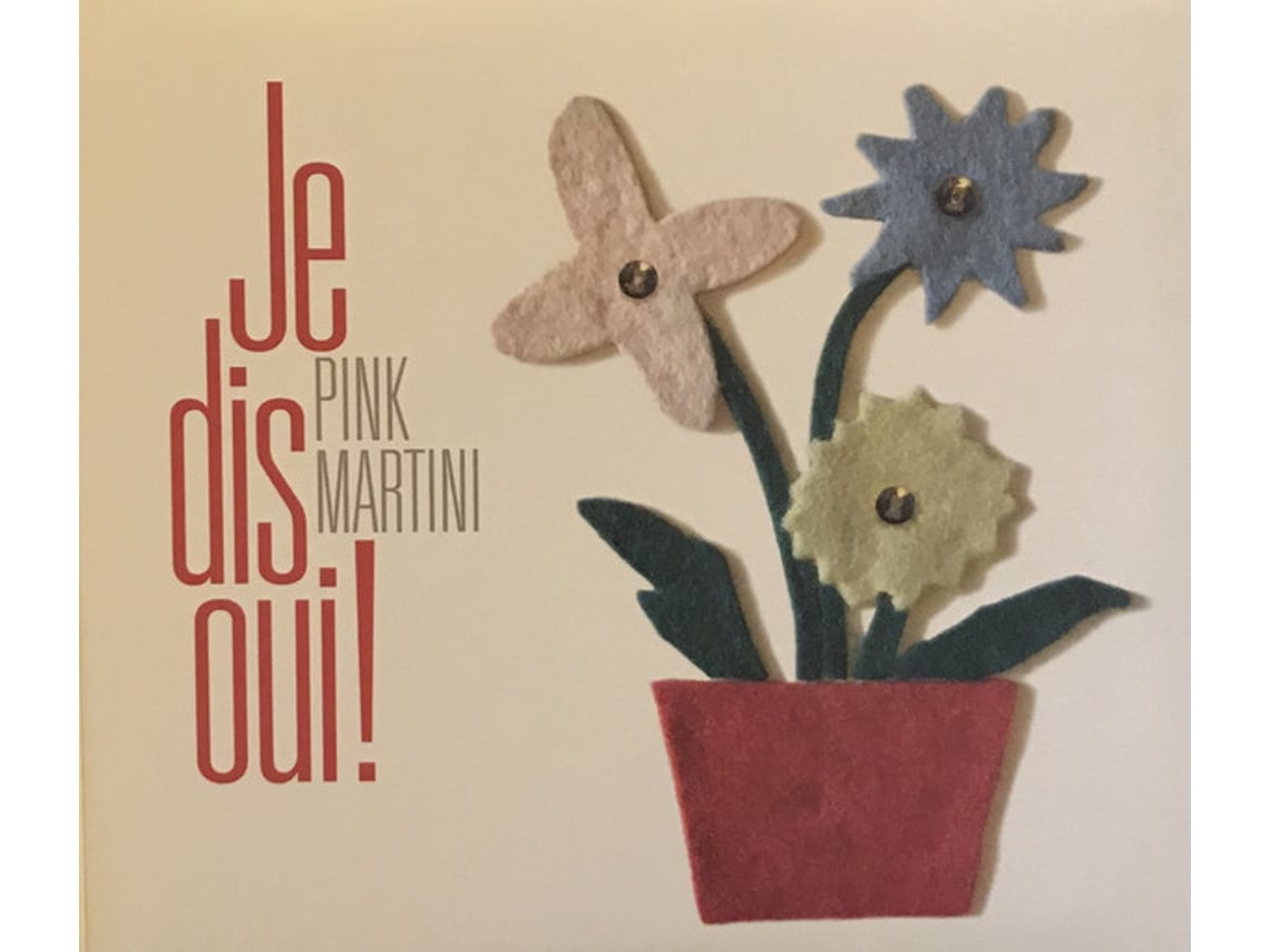 CD Pink Martini - Je Dis Oui!