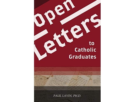 Livro Open Letters to Catholic Graduates de Dr Paul Lavin (Inglês)