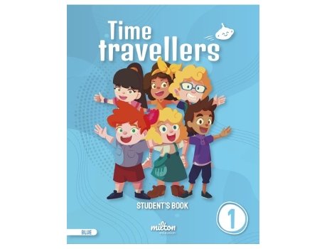 Livro Time Travellers 1 Blue Students Book English 1 Primaria Da Editorial Milton De Emmons E Casey (inglês)